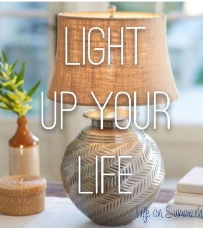 Light up your Life www.lifeonsummerhill.com