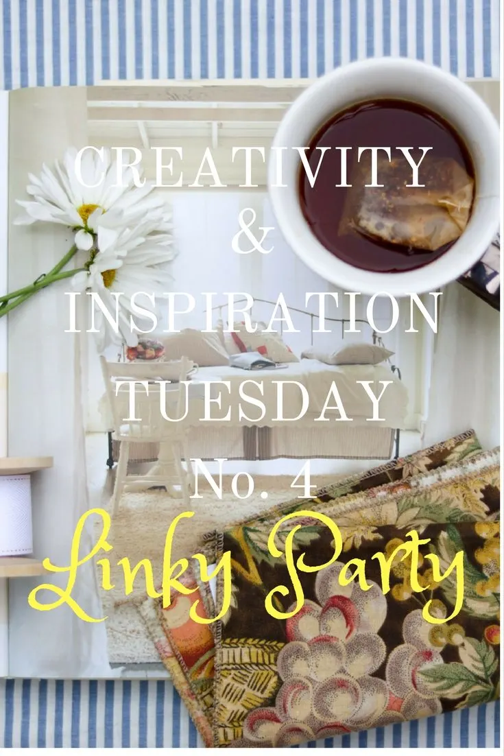 Creativity & Inspiration Tuesday No. 4
