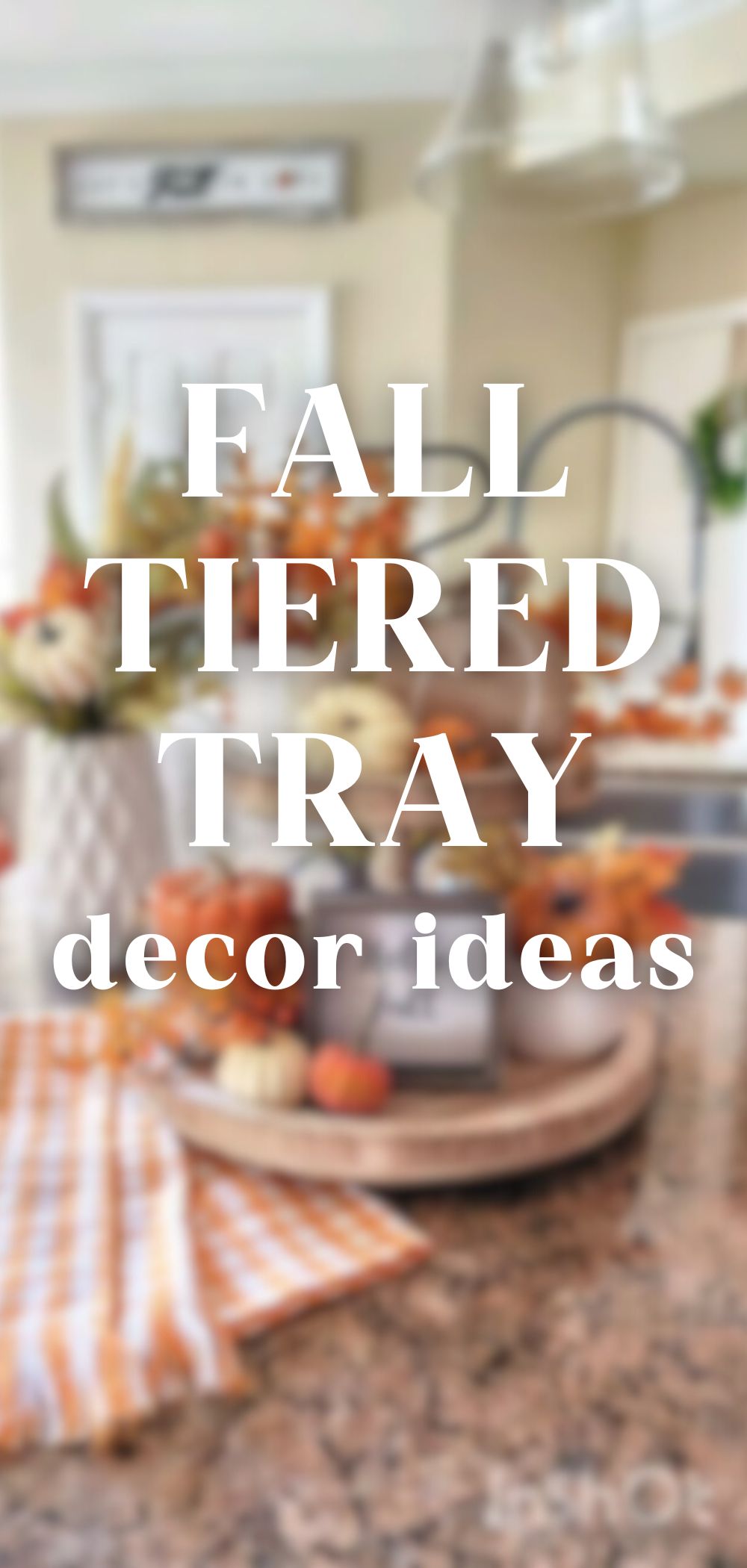 Fall Tray Decor Ideas: Tiered Trays and Single Trays for a Cozy Autumn Look