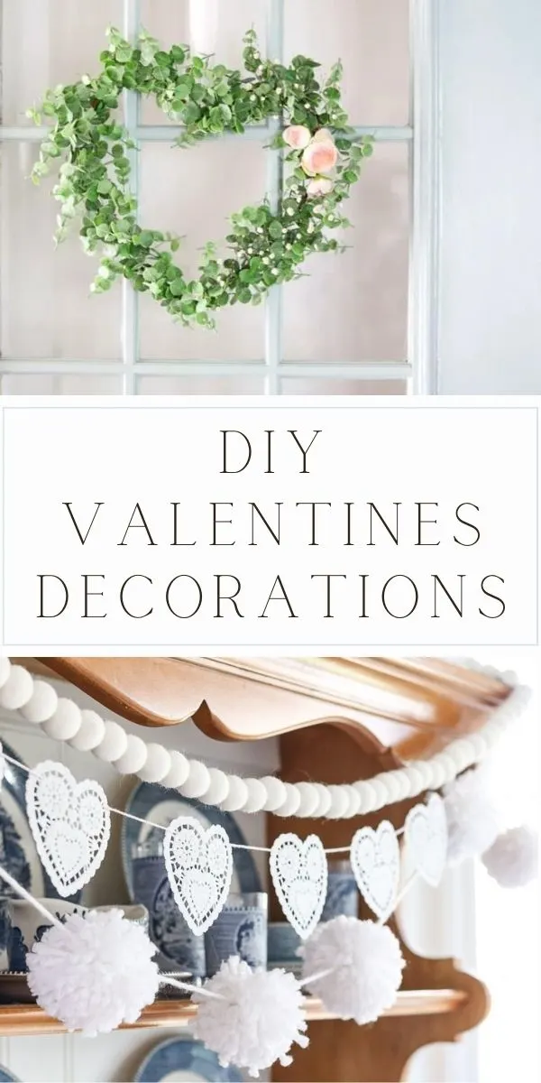 DIY Valentines Decorations for home.