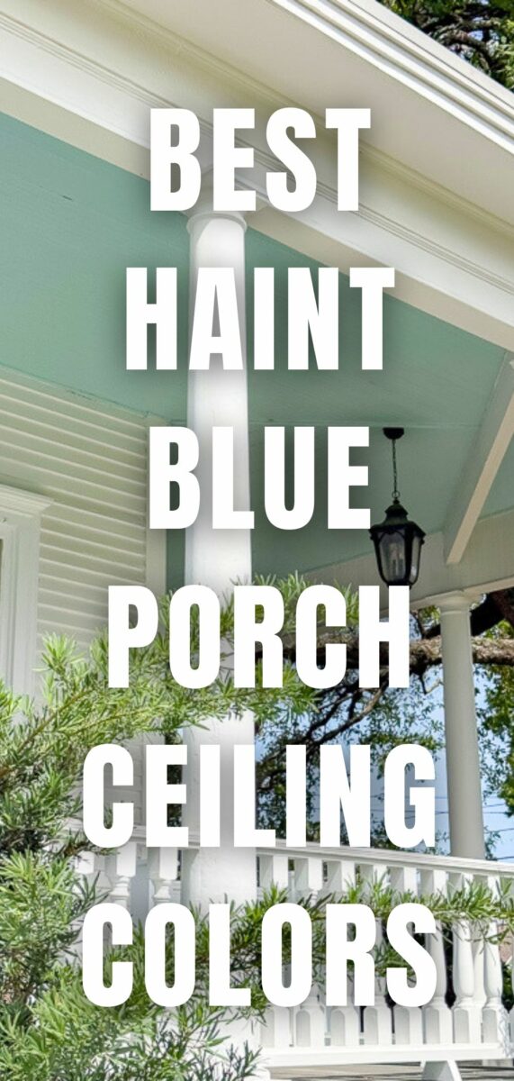 Best haint blue porch ceiling paint colors