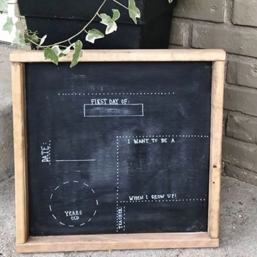 A chalkboard for the first day of school where you can fill in information like the age and name. 