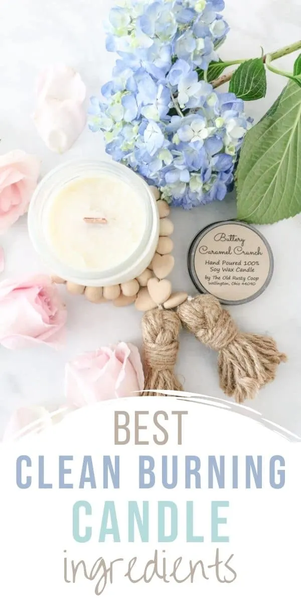 WHAT INGREDIENTS TO LOOK FOR IN CLEAN BURNING CANDLES