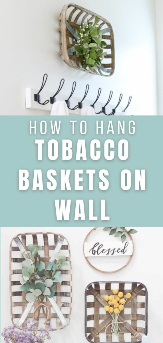 How to hang tobacco baskets on wall