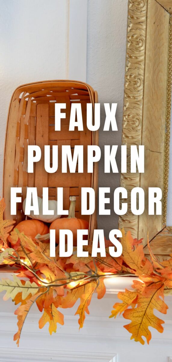 FAUX PUMPKIN FALL DECOR IDEAS