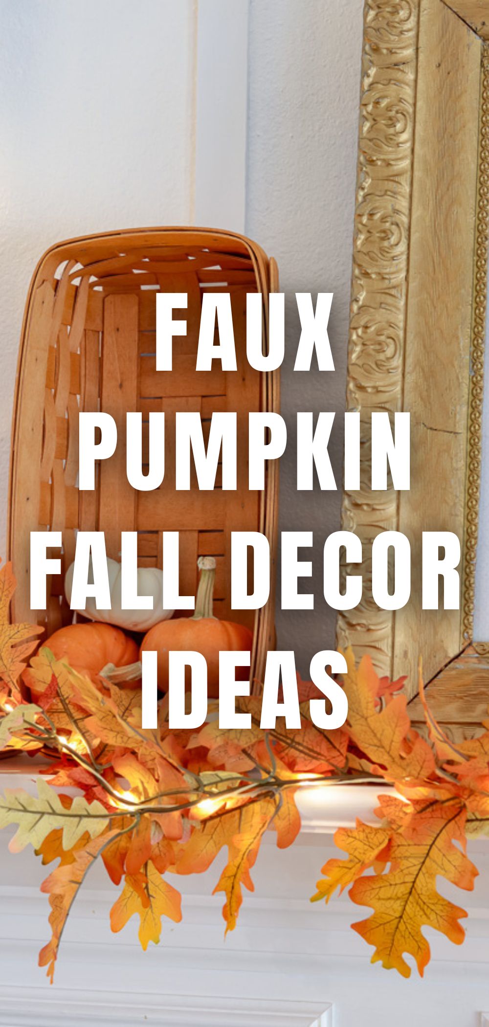 Faux Pumpkin Fall Decorating Ideas for a Cozy Autumn Home
