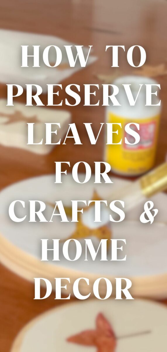 How to Preserve Leaves for Crafts & Home Decor